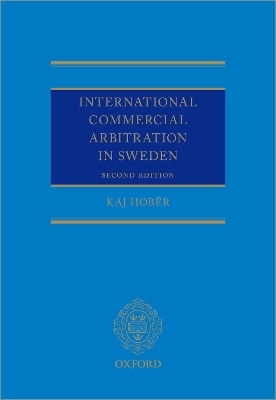 International Commercial Arbitration in Sweden - Kaj Hobér