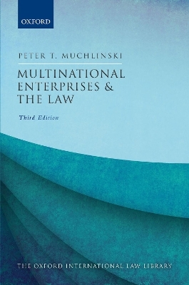 Multinational Enterprises and the Law - Peter Muchlinski
