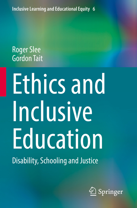 Ethics and Inclusive Education - Roger Slee, Gordon Tait