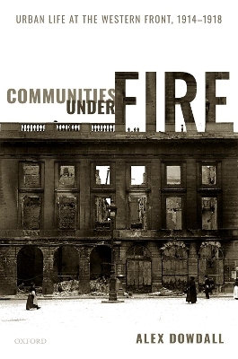 Communities under Fire - Alex Dowdall
