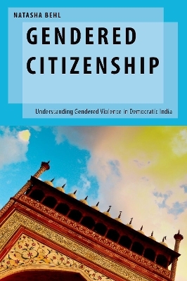 Gendered Citizenship - Natasha Behl