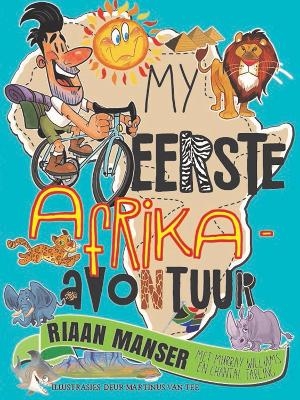 My eerste Afrika-avontuur - Riaan Manser