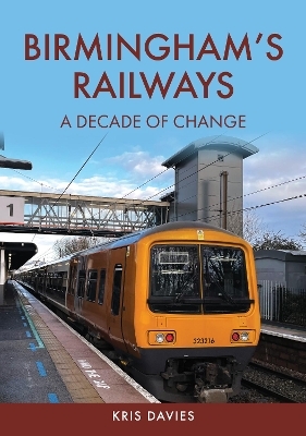 Birmingham's Railways - Kris Davies