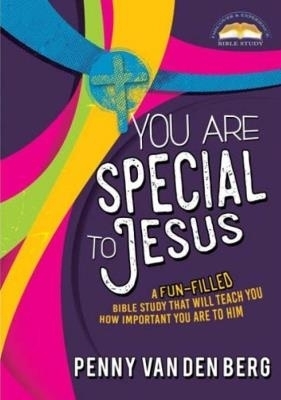 You are Special to Jesus - Penny van den Berg