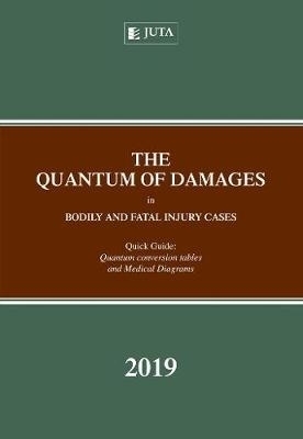 The Quantum of Damages in Bodily and Fatal Injury Cases: Quick Guide - Christo Potgieter