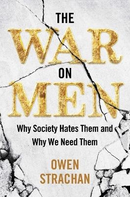 The War on Men - Owen Strachan