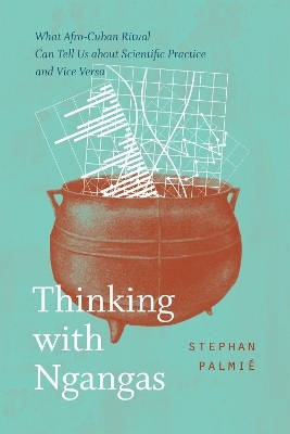 Thinking with Ngangas - Stephan Palmié