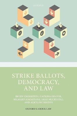 Strike Ballots, Democracy, and Law - Breen Creighton, Catrina Denvir, Richard Johnstone, Shae McCrystal, Alice Orchiston