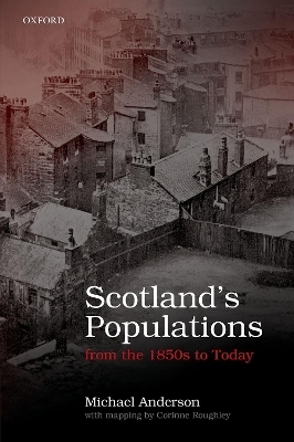 Scotland's Populations from the 1850s to Today - Michael Anderson