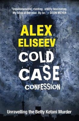 Cold Case Confession - Alex Eliseev