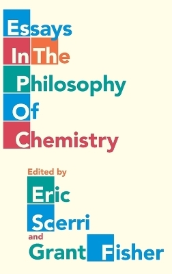 Essays in the Philosophy of Chemistry - 