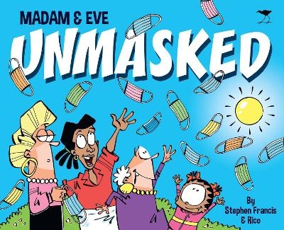 Madam & Eve: Unmasked - Stephen Francis, Rico Rico