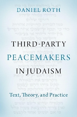 Third-Party Peacemakers in Judaism - Daniel Roth