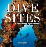 Dive sites of South Africa & Mozambique - McIntosh, Fiona