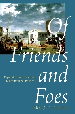 Of Friends and Foes - Mark Crescenzi