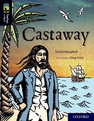 Oxford Reading Tree TreeTops inFact: Oxford Level 20: Castaway - David MacPhail