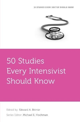 50 Studies Every Intensivist Should Know - 