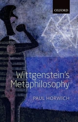 Wittgenstein's Metaphilosophy - Paul Horwich