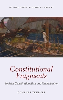 Constitutional Fragments - Gunther Teubner