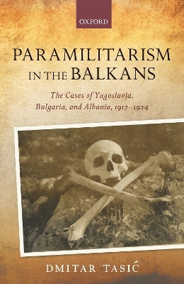 Paramilitarism in the Balkans - Dmitar Tasić