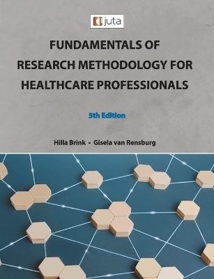 Fundamentals of Research Methodology for Healthcare Professionals - Hilla Brink, Gisela van Rensburg