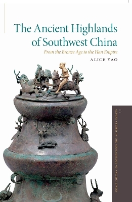 The Ancient Highlands of Southwest China - Alice Yao