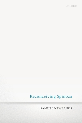 Reconceiving Spinoza - Samuel Newlands