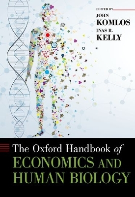 The Oxford Handbook of Economics and Human Biology - 