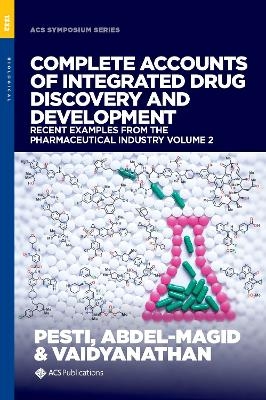 Complete Accounts of Integrated Drug Discovery and Development - 