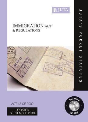 Immigration Act 13 of 2002 & Regulations -  Juta's Statutes Editors