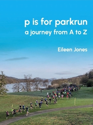 p is for parkrun - Eileen Jones