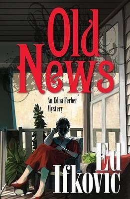 Old News - Ed Ifkovic