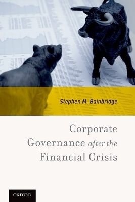 Corporate Governance after the Financial Crisis - Stephen M. Bainbridge
