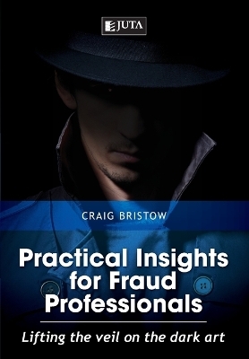 Practical insights for fraud professionals - Craig Bristow