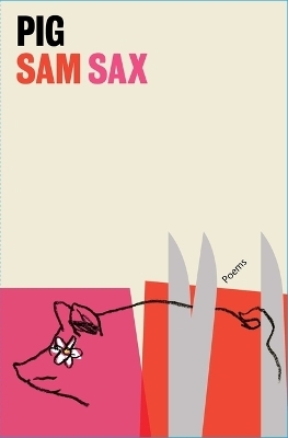 Pig - Sam Sax