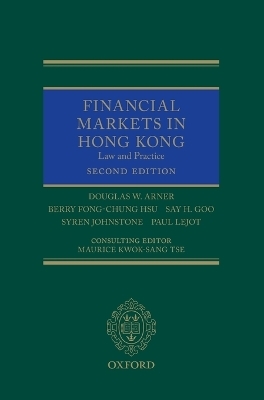 Financial Markets in Hong Kong - Douglas W Arner, Berry Hsu, Say H Goo, Syren Johnstone, Paul Lejot