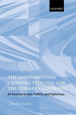 The International Criminal Tribunal for the Former Yugoslavia - Rachel Kerr