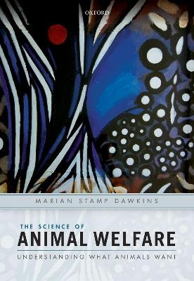 The Science of Animal Welfare - Marian Stamp Dawkins