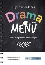 Drama Menü – Theaterspiele in drei Gängen - Glyn Trefor-Jones
