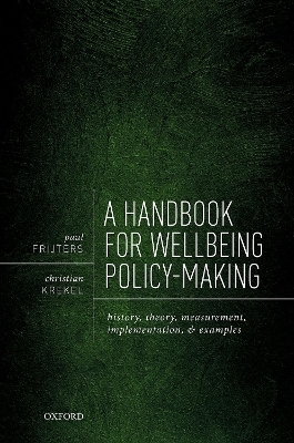 A Handbook for Wellbeing Policy-Making - Paul Frijters, Christian Krekel