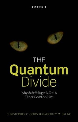 The Quantum Divide - Christopher C. Gerry, Kimberley M. Bruno