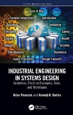 Industrial Engineering in Systems Design - Brian Peacock, Adedeji B. Badiru