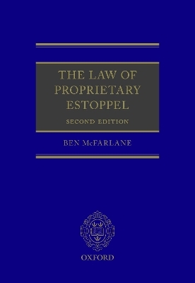 The Law of Proprietary Estoppel - Ben McFarlane