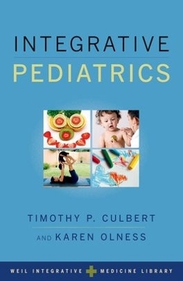 Integrative Pediatrics - Timothy Culbert, Karen Olness
