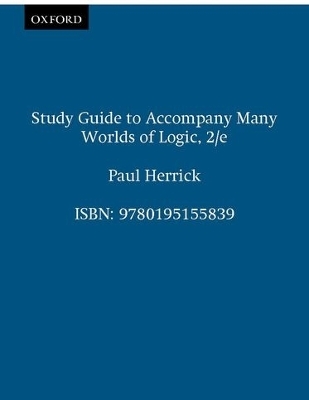 Study Guide to Accompany Many Worlds of Logic, 2/e - Paul Herrick
