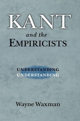 Kant and the Empiricists - Wayne Waxman