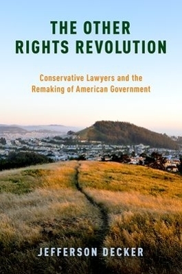 The Other Rights Revolution - Jefferson Decker