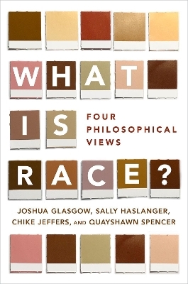 What Is Race? - Joshua Glasgow, Sally Haslanger, Chike Jeffers, Quayshawn Spencer