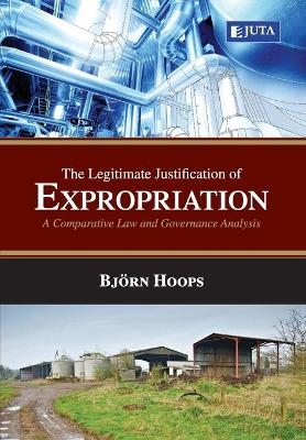 The legitimate justification of expropriation - Bjorn Hoops