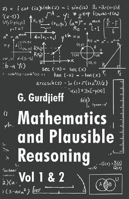 Mathematics and Plausible Reasoning -  George Polya